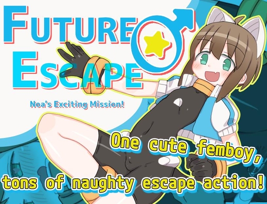 [ENG TL Patch] Future ♂ Escape: Noa's Exciting Mission!