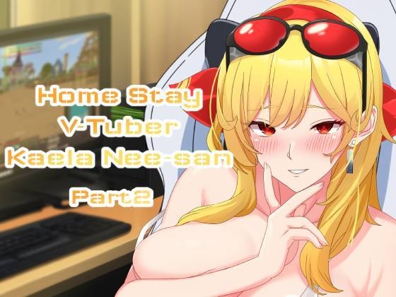 HomeStay V-tuber Kaela Nee-san Part 2