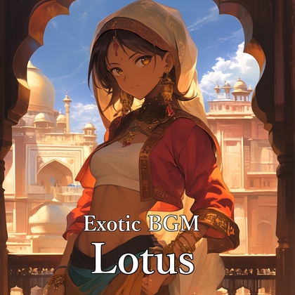 Exotic BGM 「Lotus」