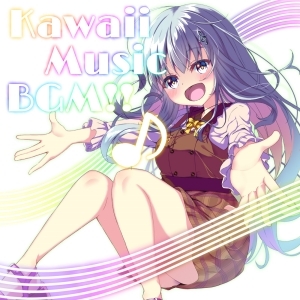 Kawaii music BGM!! playlist