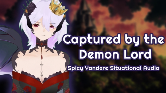 [⋆ ? Spicy ? ⋆ Yandere Situational Audio] Captured by the Demon Lord [F4M]