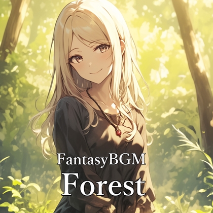 Fantasy BGM "Forest"