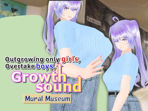 Outgrowing only girls, Overtake boys, Growth sound. Mural Museum Arc