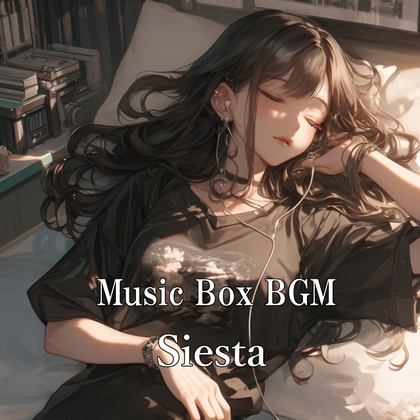 Music Box BGM "Siesta"