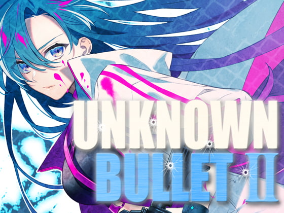 UNKNOWN BULLET II