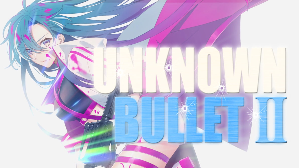 UNKNOWN BULLET II
