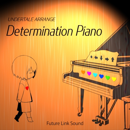 UNDERTALE ARRANGE「Determination Piano」