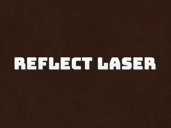 Reflect Laser