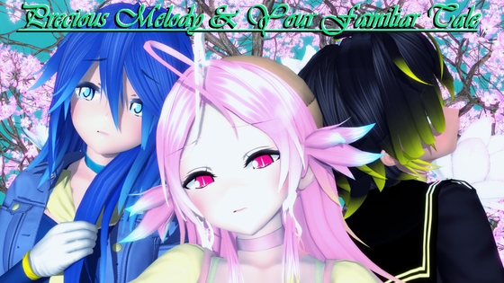 Precious Melody & Your Familiar Tale