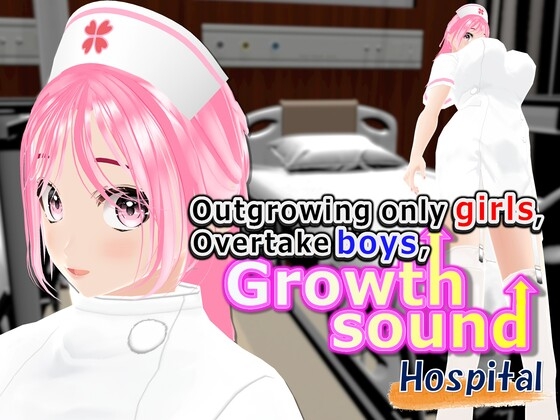 Outgrowing only girls, Overtake boys, Growth sound. Hospital Arc – main preview