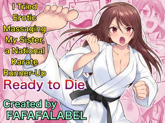 I Tried Erotic Massaging My Sister , a National Karate Runner - Up Ready to Die – main preview