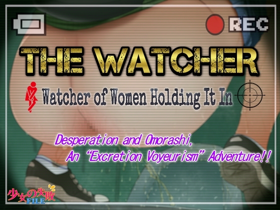 The Watcher ~Watcher of Women Holding It In~